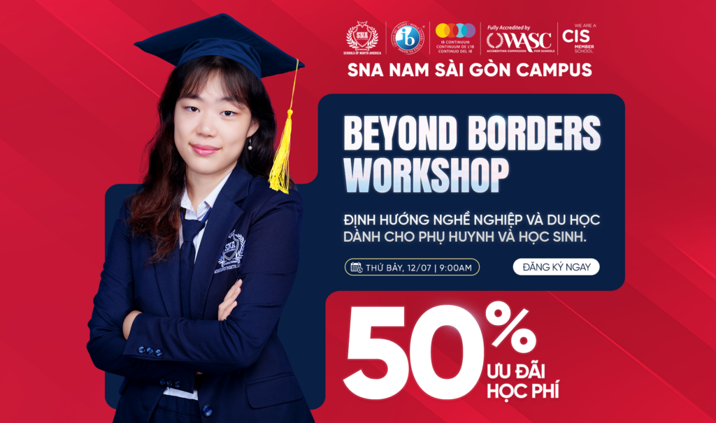 BEYOND BORDERS WORKSHOP: Biến Giấc Mơ Du Học Thành Kế Hoạch Hành Động