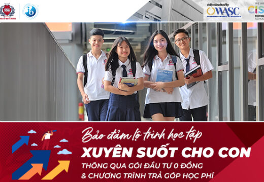 Bảo Đảm Lộ Trình Học Tập Xuyên Suốt Cho Con Thông Qua Gói Đầu Tư 0 Đồng & Hỗ Trợ Trả Góp Học Phí